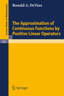 The Approximation of Continuous Functions by Positive Linear Operators - De Vore, Ronald A.