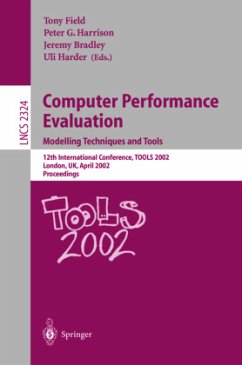 Computer Performance Evaluation: Modelling Techniques and Tools - Field, Tony / Harrison, Peter G. / Bradley, Jeremy / Harder, Uli (eds.)