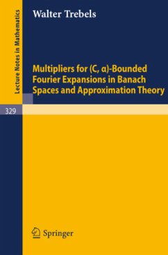 Multipliers for (C,alpha)-Bounded Fourier Expansions in Banach Spaces and Approximation Theory - Trebels, W.