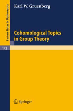 Cohomological Topics in Group Theory - Gruenberg, K. W.