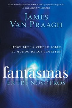 Fantasmas Entre Nosotros - Praagh, James Van