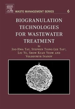 Biogranulation Technologies for Wastewater Treatment - Tay, Joo-Hwa;Tay, Stephen Tiong-Lee;Liu, Yu