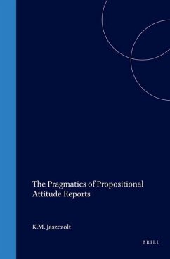 The Pragmatics of Propositional Attitude Reports - Jaszczolt, Katarzyna