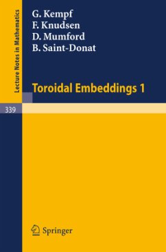 Toroidal Embeddings 1 - Kempf, G.;Knudsen, F.;Mumford, D.