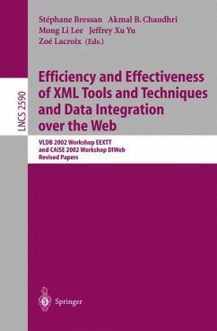 Efficiency and Effectiveness of XML Tools and Techniques and Data Integration over the Web - Bressan, Stéphane / Chaudhri, Akmal B. / Lee, Mong Li / Yu, Jeffrey Xu / Lacroix, Zoé (eds.)