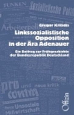 Linkssozialistische Opposition in der Ära Adenauer - Kritidis, Gregor