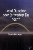 Lebst Du schon oder (er)wartest Du noch?