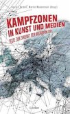 Kampfzonen in Kunst und Medien