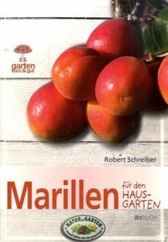Marillen für den Hausgarten - Schreiber, Robert