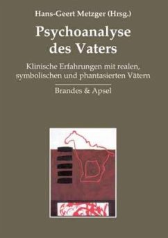 Psychoanalyse des Vaters - Metzger, Hans-Geert (Hrsg.)