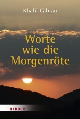 Worte wie die Morgenröte Worte wie die Morgenröte