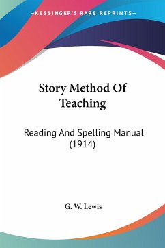 Story Method Of Teaching - Lewis, G. W.