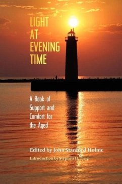 Light at Evening Time: A Book of Support and Strength for the Aged