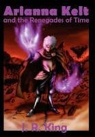 Cover Arianna Kelt and the Renegades of Time (Signature Edition, Wizards of Skyhall Book 2)