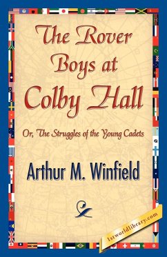 The Rover Boys at Colby Hall - Winfield, Arthur M.; Arthur M. Winfield