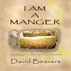 I AM A MANGER - Beavers, David R.