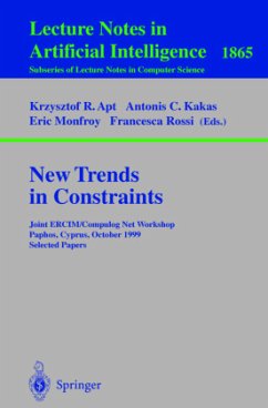 New Trends in Constraints - Apt, Krzysztof R. / Kakas, Antonis / Monfroy, Eric / Rossi, Francesca (eds.)