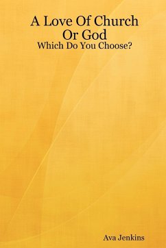 A Love of Church or God: Which Do You Choose? - Jenkins, Ava
