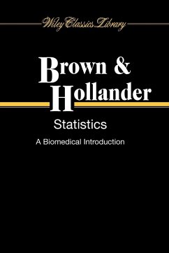 Statistics - A Biomedical Introduction P - Brown, Byron Wm.;Hollander, Myles