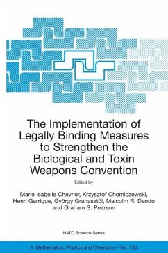 The Implementation of Legally Binding Measures to Strengthen the Biological and Toxin Weapons Convention - Chevrier, Marie Isabelle / Chomiczewski, Krzysztof / Garrigue, Henri / Granaszt¢i, Gyorgy / Dando, Malcolm R. / Pearson, G.S. (Hgg.)