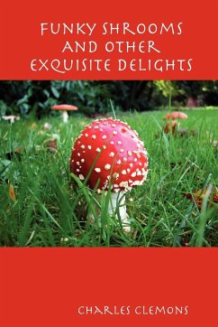 Funky Shrooms And Other Exquisite Delights - Clemons, Charles