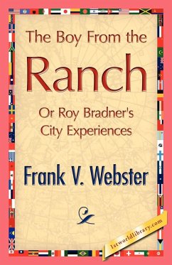 The Boy from the Ranch - Frank V. Webster, V. Webster Frank V. Webster