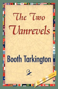 The Two Vanrevels - Tarkington, Booth; Booth Tarkington