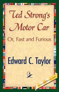 Ted Strong's Motor Car - Edward C. Taylor, C. Taylor; Edward C. Taylor