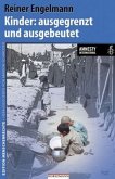 Kinder: ausgegrenzt und ausgebeutet