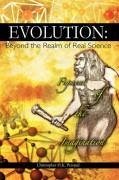 Evolution: Beyond the Realm of Real Science - Persaud, Christopher H. K.