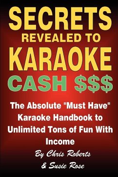 Secrets Revealed to Karaoke Cash $$$ - Roberts, Chris Etc; Rose, Susie