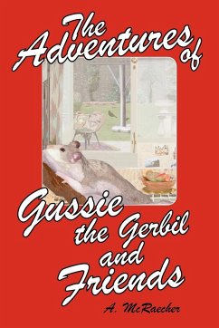 The Adventures of Gussie the Gerbil and Friends