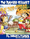 The Bugville Critters Play Their First Big Game (Buster Bee's Adventures Series #7, The Bugville Critters)