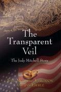 The Transparent Veil, The Judy Mitchell Story - Mitchell Vergason, Judy; Eberle, Jan