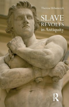 Slave Revolts in Antiquity - Urbainczyk, Theresa