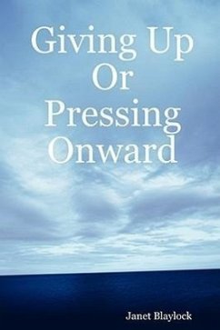 Giving Up or Pressing Onward - Blaylock, Janet