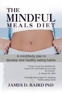 The Mindful Meals Diet - Baird, James D.; Baird, James D.