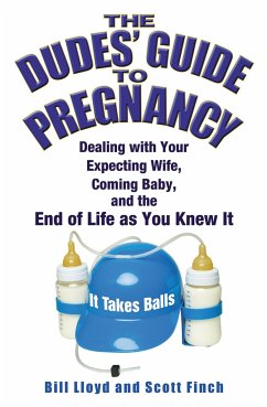 The Dudes' Guide to Pregnancy - Lloyd, Bill; Finch, Scott