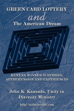 GREEN CARD LOTTERY and The American Dream - Kananda, John K.