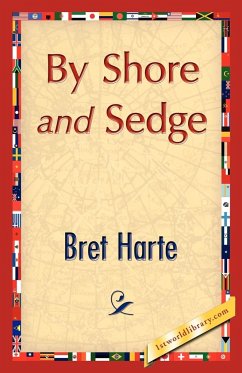 By Shore and Sedge - Harte, Bret