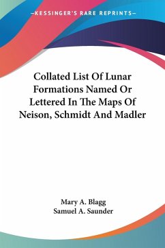 Collated List Of Lunar Formations Named Or Lettered In The Maps Of Neison, Schmidt And Madler