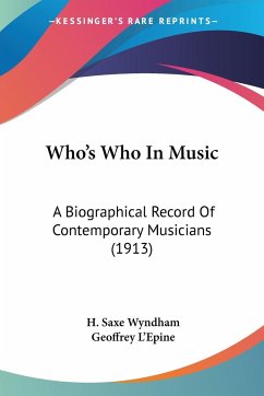 Who's Who In Music - Wyndham, H. Saxe; L'Epine, Geoffrey