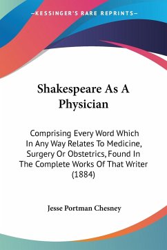 Shakespeare As A Physician - Chesney, Jesse Portman