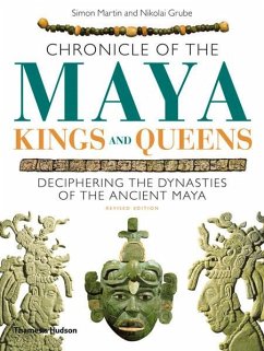 Chronicle of the Maya Kings and Queens - Martin, Simon; Grube, Nikolai
