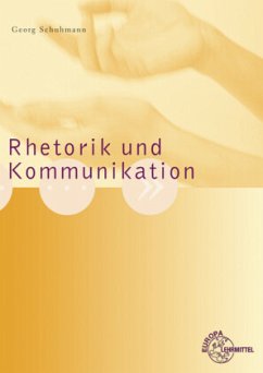 Rhetorik und Kommunikation - Schuhmann, Martin