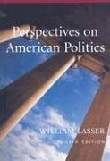 Perspectives on American Politics - Lasser, William