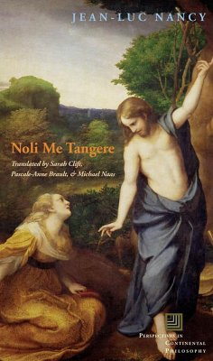 Noli Me Tangere: On the Raising of the Body - Nancy, Jean-Luc