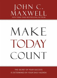 Make Today Count - Maxwell, John C.