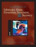 Encyclopedia of Substance Abuse Prevention, Treatment, & Recovery, Volumes 1 & 2