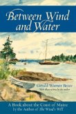 Between Wind and Water: A Book about the Coast of Maine